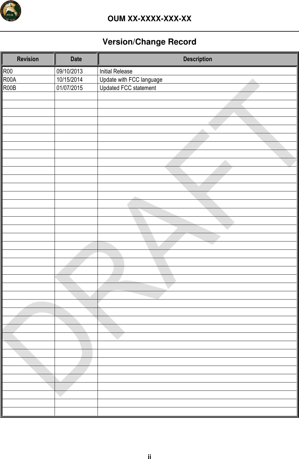   OUM XX-XXXX-XXX-XX  ii Version/Change Record Revision Date Description R00 09/10/2013 Initial Release R00A 10/15/2014 Update with FCC language R00B 01/07/2015 Updated FCC statement                                                                                                                      