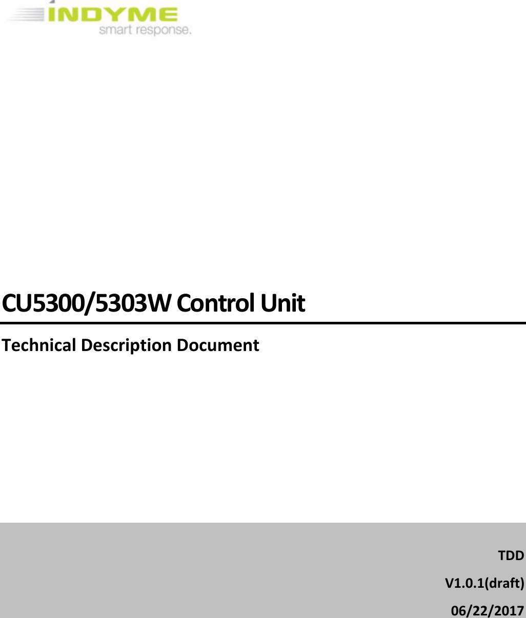            CU5300/5303W Control Unit Technical Description Document       TDD  V1.0.1(draft) 06/22/2017   
