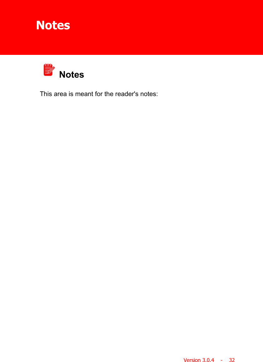 NotesVersion 3.0.4    -    32 NotesThis area is meant for the reader&apos;s notes: