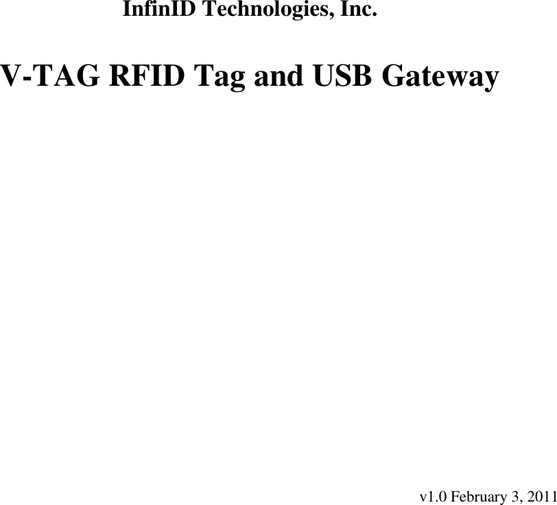                    InfinID Technologies, Inc.  V-TAG RFID Tag and USB Gateway                     v1.0 February 3, 2011  