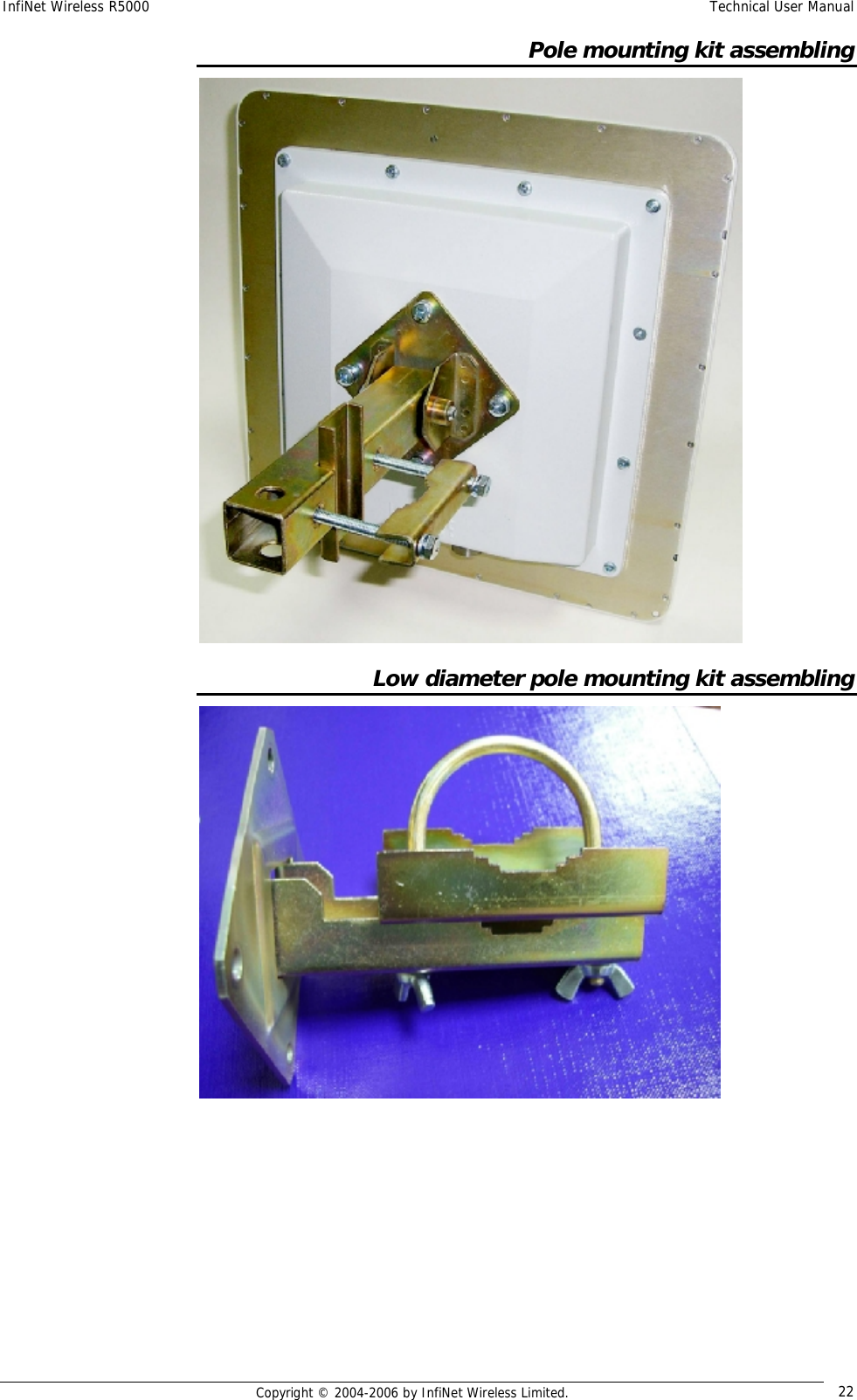 InfiNet Wireless R5000  Technical User Manual  Copyright © 2004-2006 by InfiNet Wireless Limited.  22 Pole mounting kit assembling  Low diameter pole mounting kit assembling   