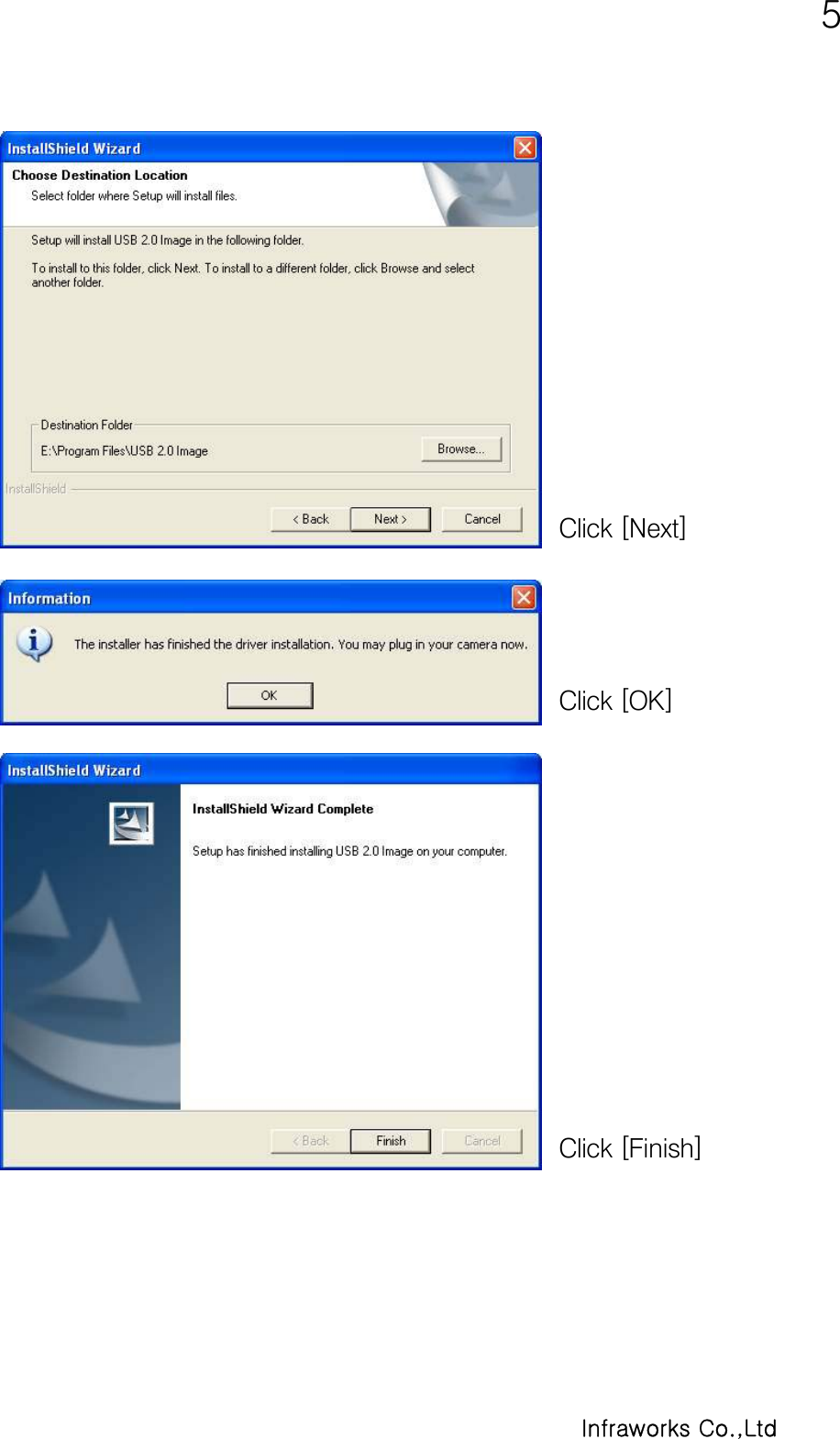  5     Infraworks Co.,Ltd             Click [Next]     Click [OK]             Click [Finish]   