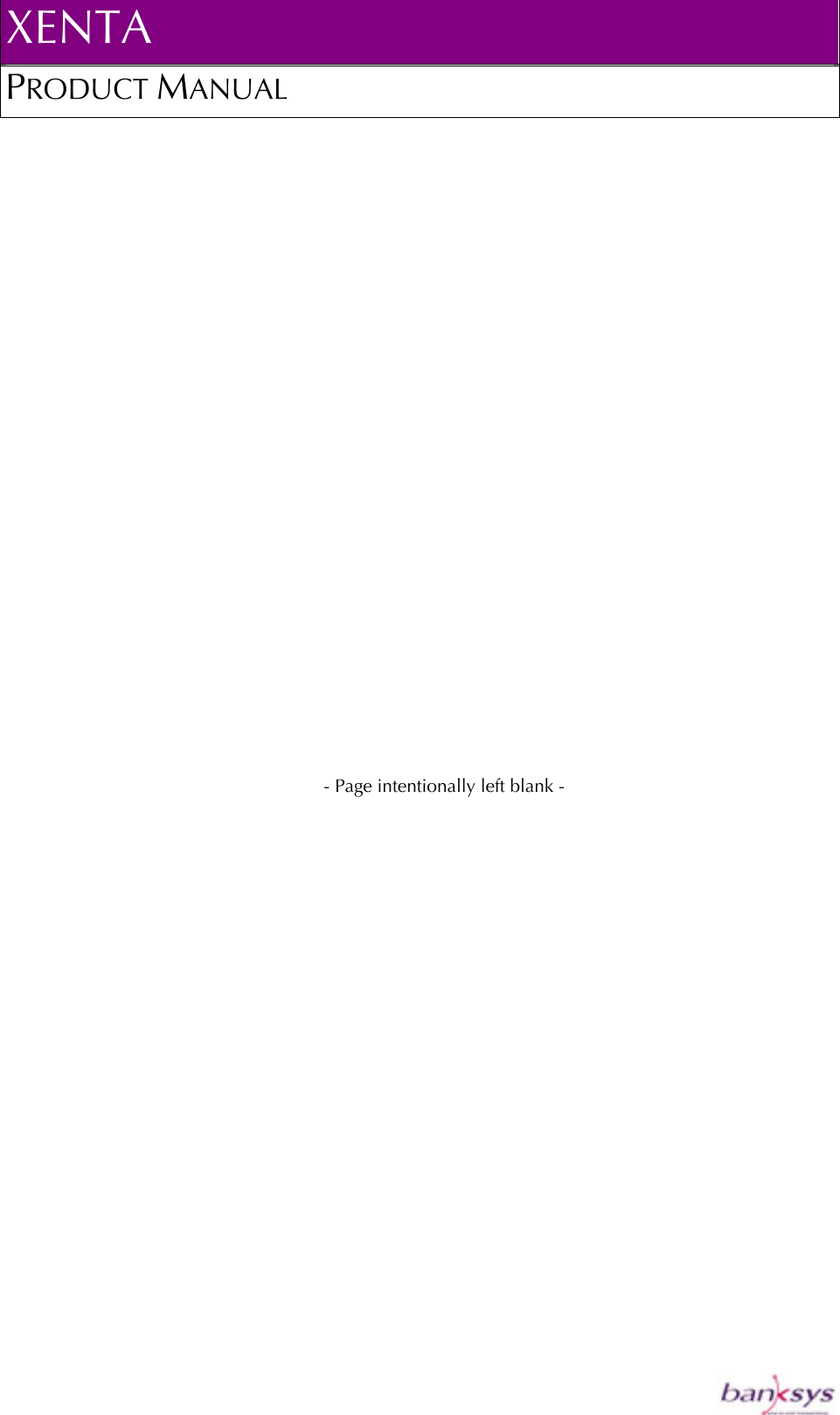 XENTA PRODUCT MANUAL                          - Page intentionally left blank - 