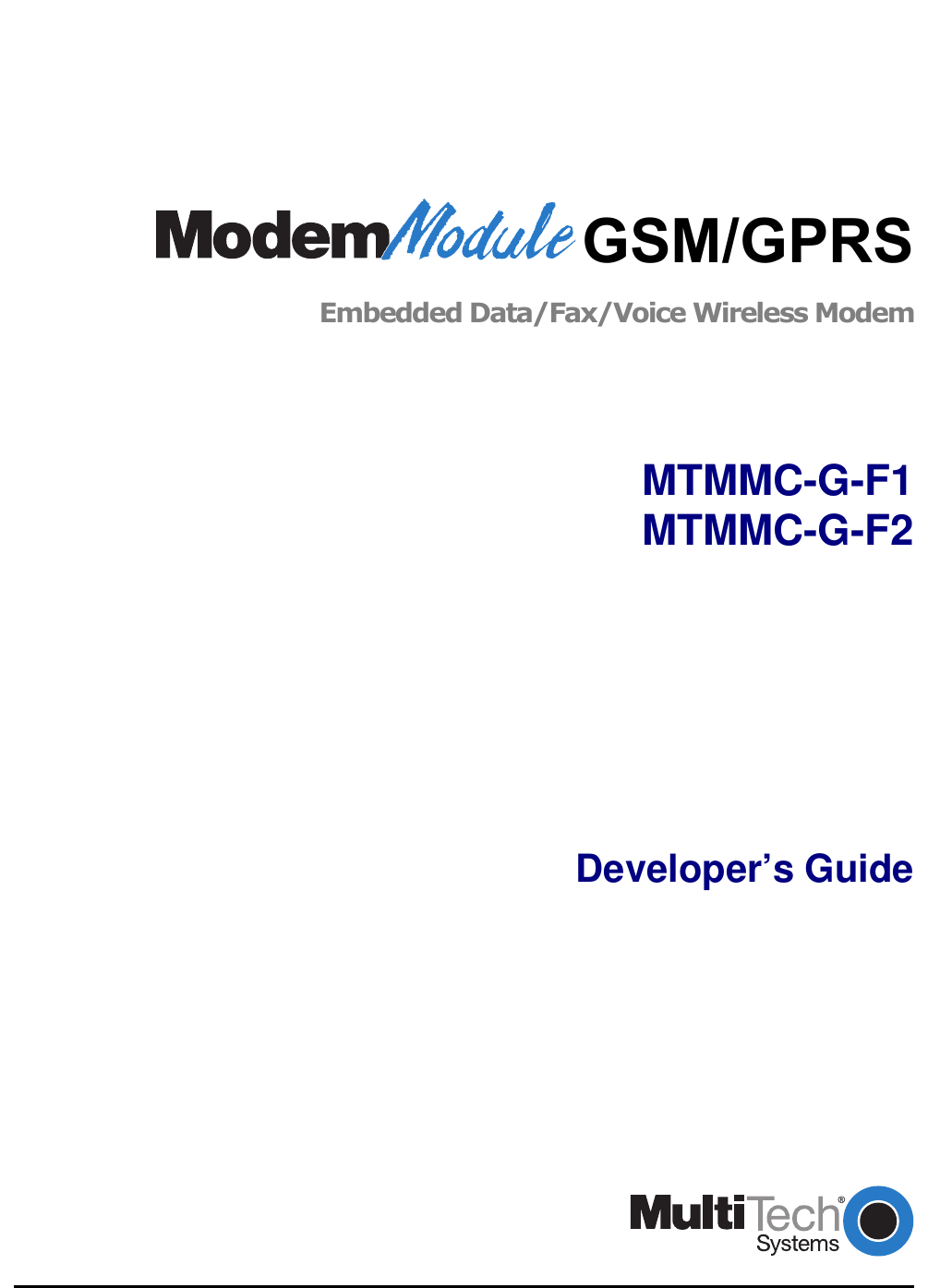  GSM/GPRSEmbedded Data/Fax/Voice Wireless Modem MTMMC-G-F1 MTMMC-G-F2Developer’s Guide
