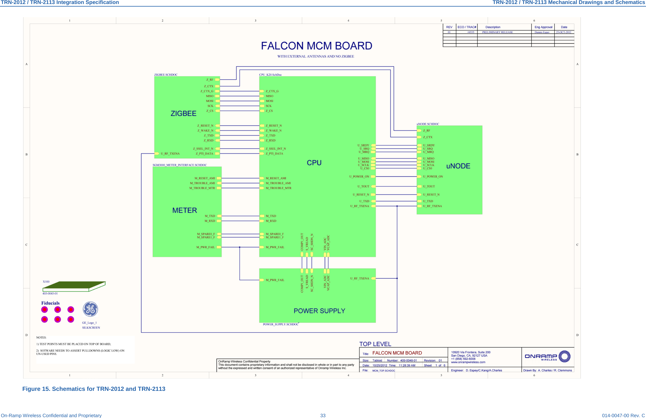 TRN-2012 / TRN-2113 Integration Specification TRN-2012 / TRN-2113 Mechanical Drawings and Schematics On-Ramp Wireless Confidential and Proprietary 33 014-0047-00 Rev. C  Figure 15. Schematics for TRN-2012 and TRN-2113 