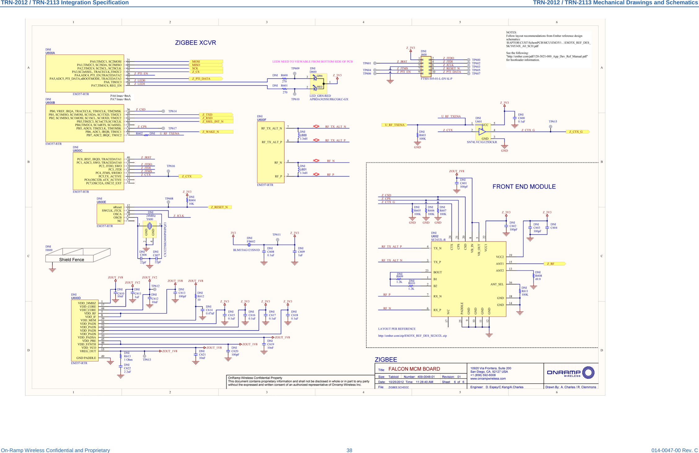 TRN-2012 / TRN-2113 Integration Specification TRN-2012 / TRN-2113 Mechanical Drawings and Schematics On-Ramp Wireless Confidential and Proprietary 38 014-0047-00 Rev. C  