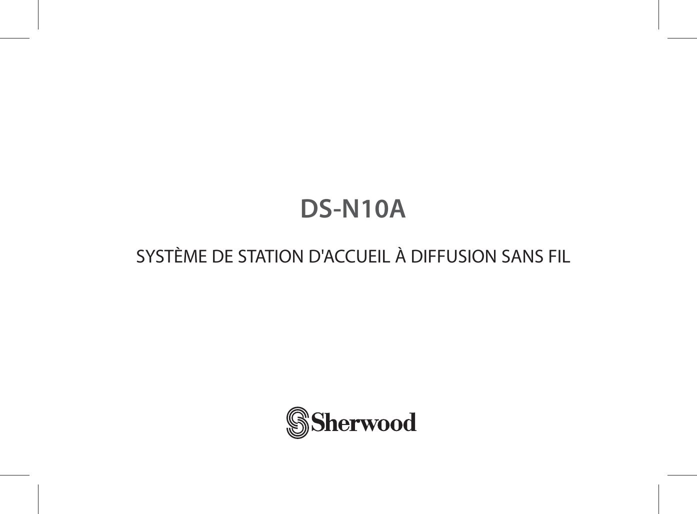 DS-N10ASYSTÈME DE STATION D&apos;ACCUEIL À DIFFUSION SANS FIL