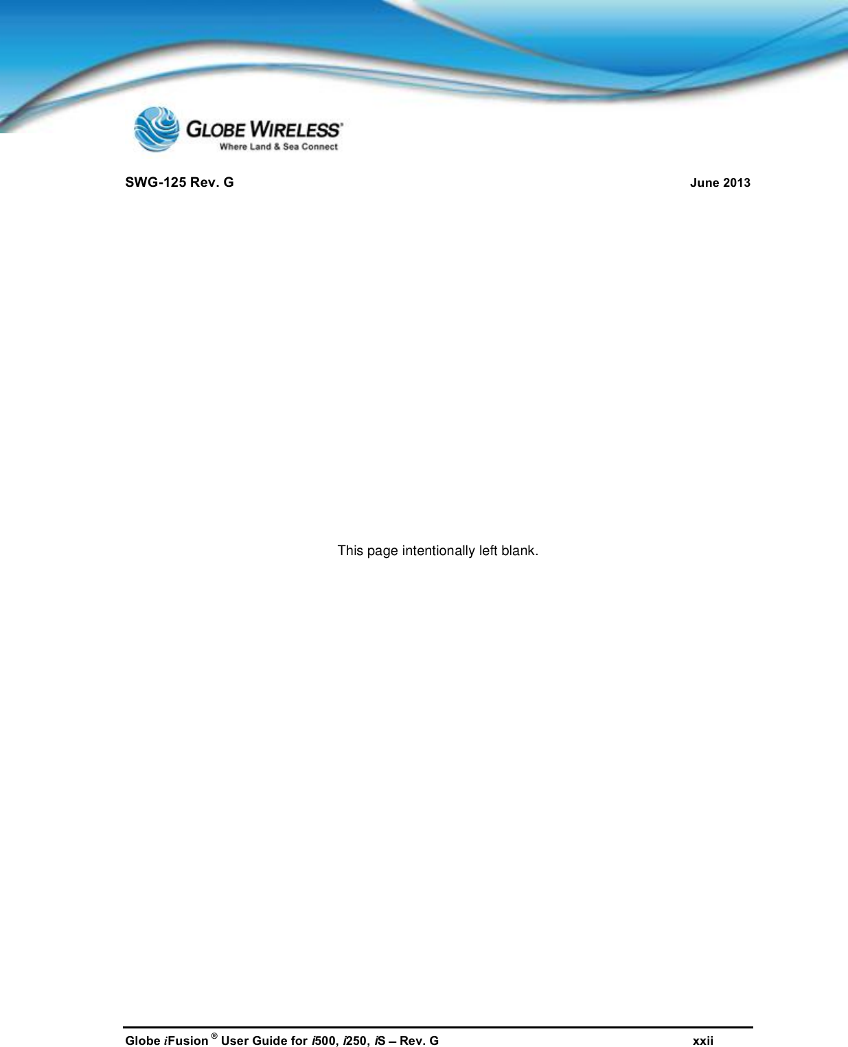 SWG-125 Rev. G June 2013Globe iFusion ®User Guide for i500, i250, iSRev. G xxiiThis page intentionally left blank.