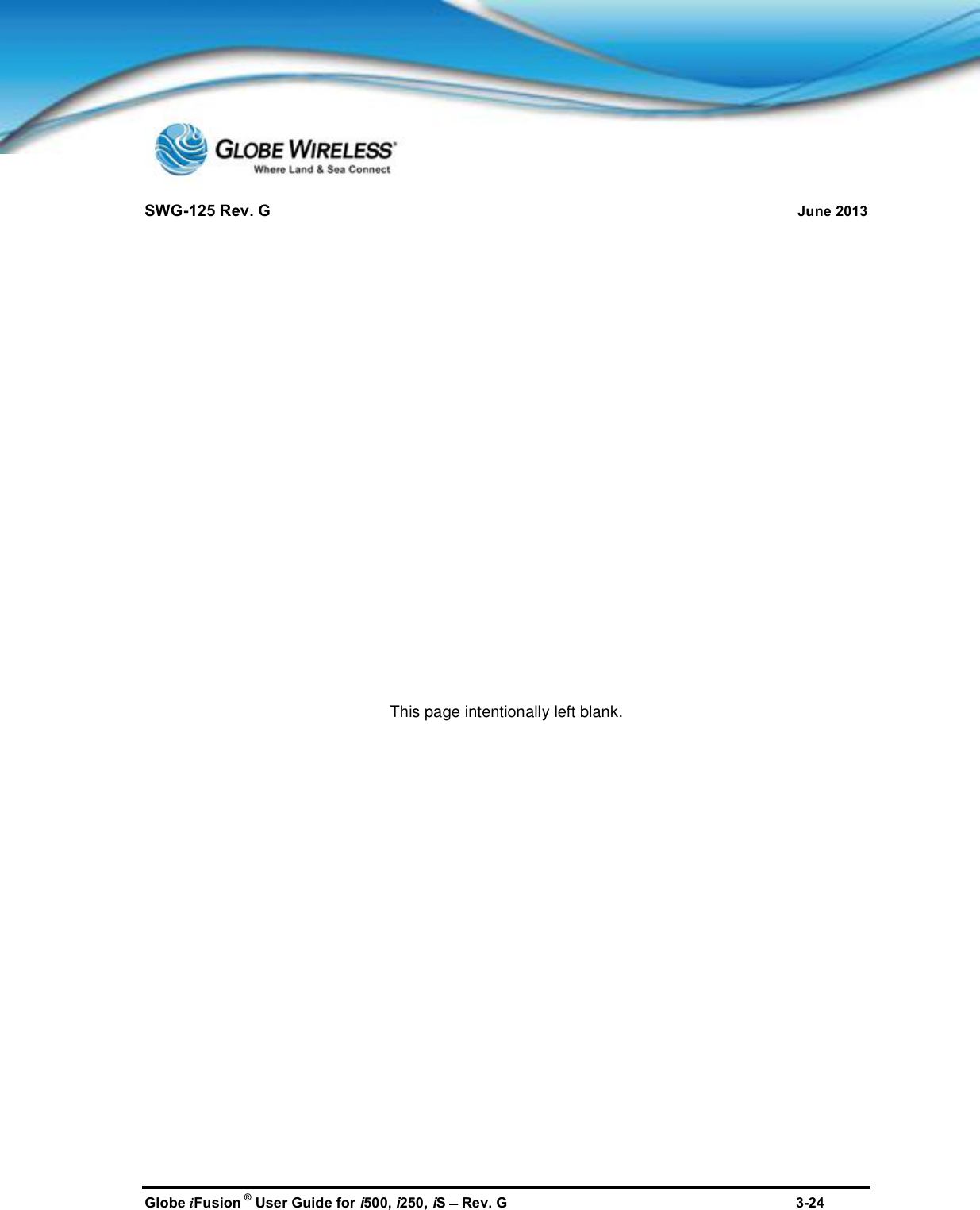 SWG-125 Rev. G June 2013Globe iFusion ®User Guide for i500, i250, iSRev. G 3-24This page intentionally left blank.