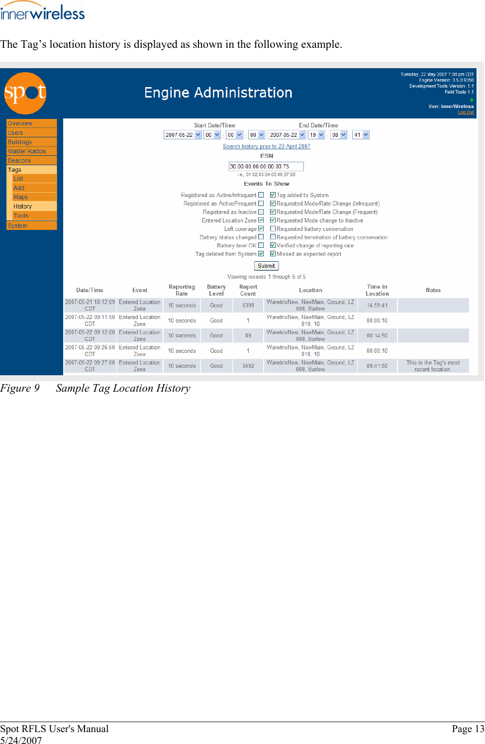 The Tag’s location history is displayed as shown in the following example. Figure 9  Sample Tag Location History Spot RFLS User&apos;s Manual  Page 13  5/24/2007  