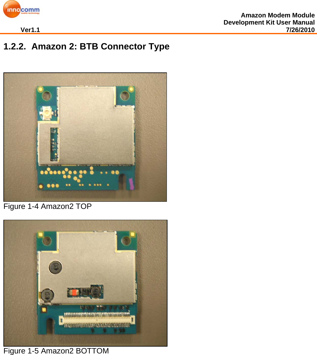  Amazon Modem Module Development Kit User Manual Ver1.1                                                                                                                                         7/26/2010  1.2.2.   Amazon 2: BTB Connector Type  Figure 1-4 Amazon2 TOP   Figure 1-5 Amazon2 BOTTOM  