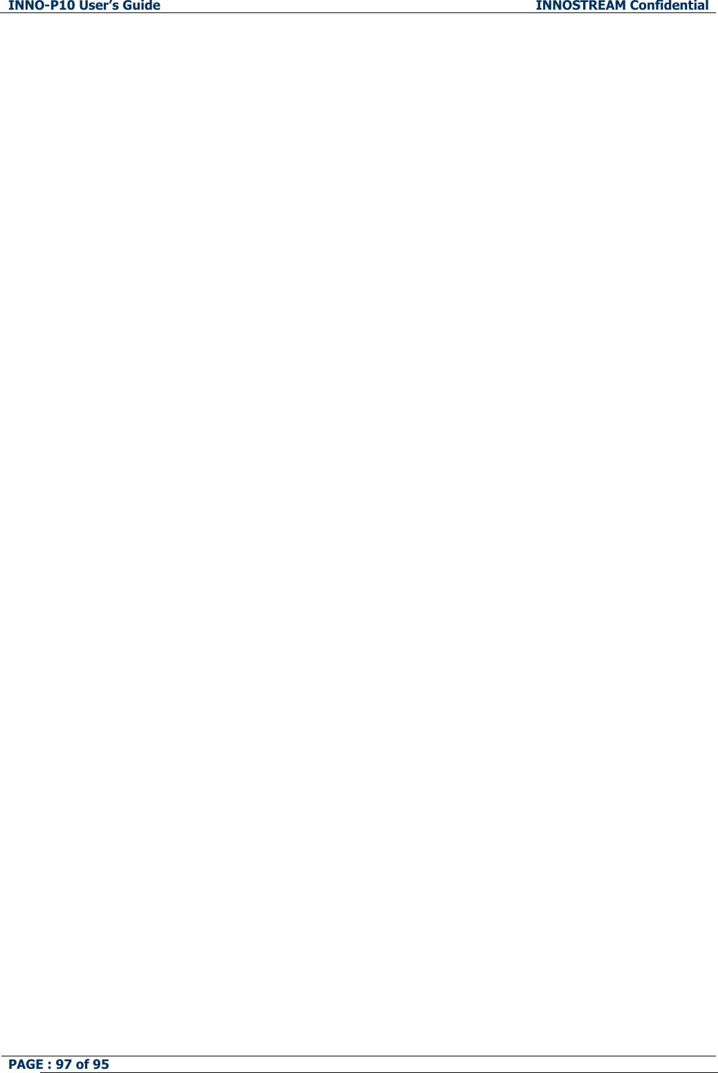INNO-P10 User&rsquo;s Guide  INNOSTREAM Confidential PAGE : 97 of 95       