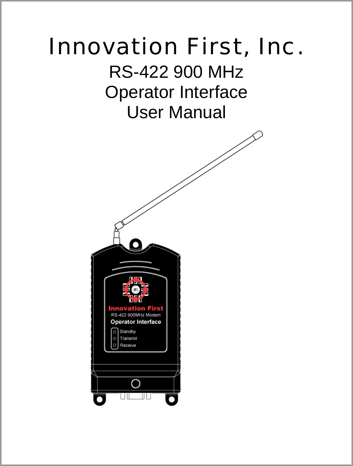    Innovation First, Inc. RS-422 900 MHz  Operator Interface User Manual     