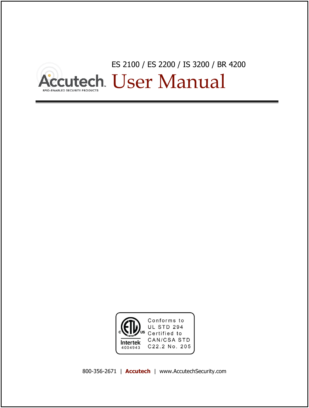    ES 2100 / ES 2200 / IS 3200 / BR 4200 User Manual                            800-356-2671  |  Accutech  |  www.AccutechSecurity.com   