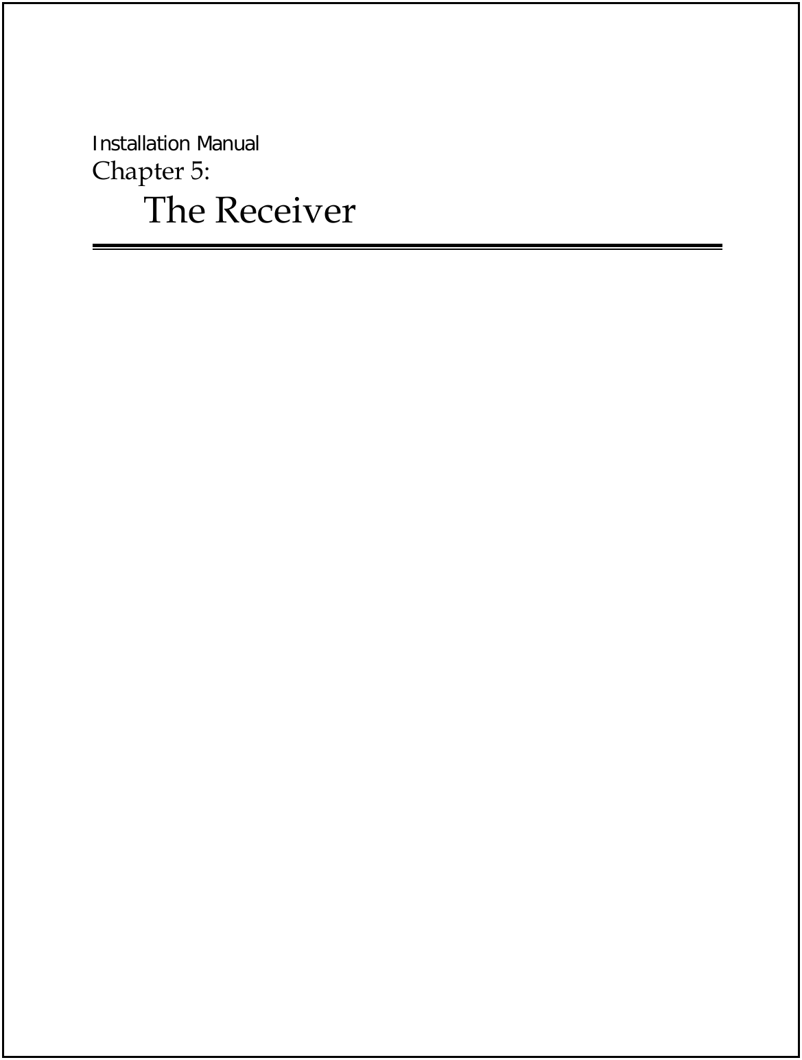  Installation Manual Chapter 5:  The Receiver     