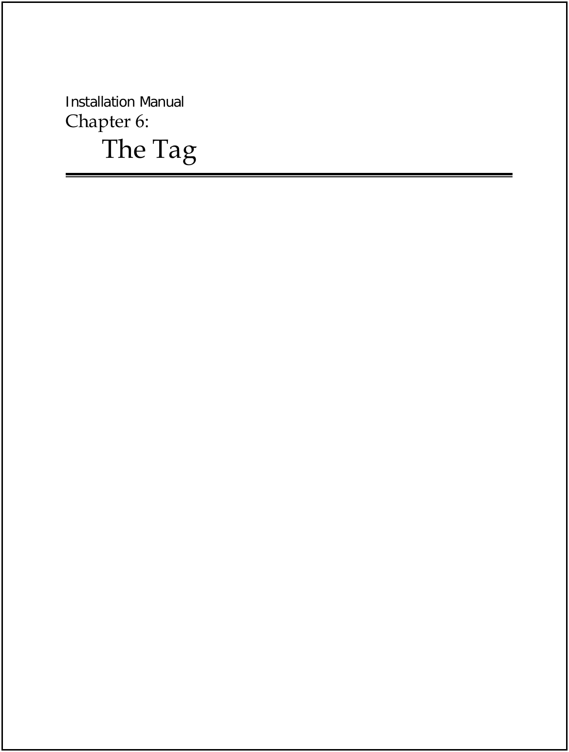  Installation Manual Chapter 6:  The Tag     