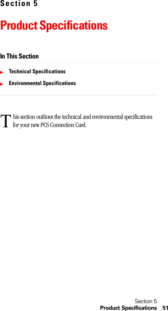 Section 5Product Specifications 51Section 5Product SpecificationsIn This SectionᮣTechnical SpecificationsᮣEnvironmental Specificationshis section outlines the technical and environmental specifications for your new PCS Connection Card.T