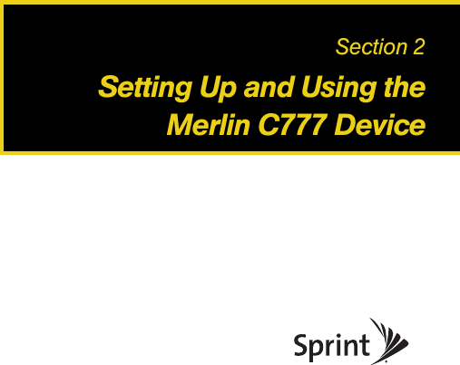 Section 2Setting Up and Using theMerlin C777 Device