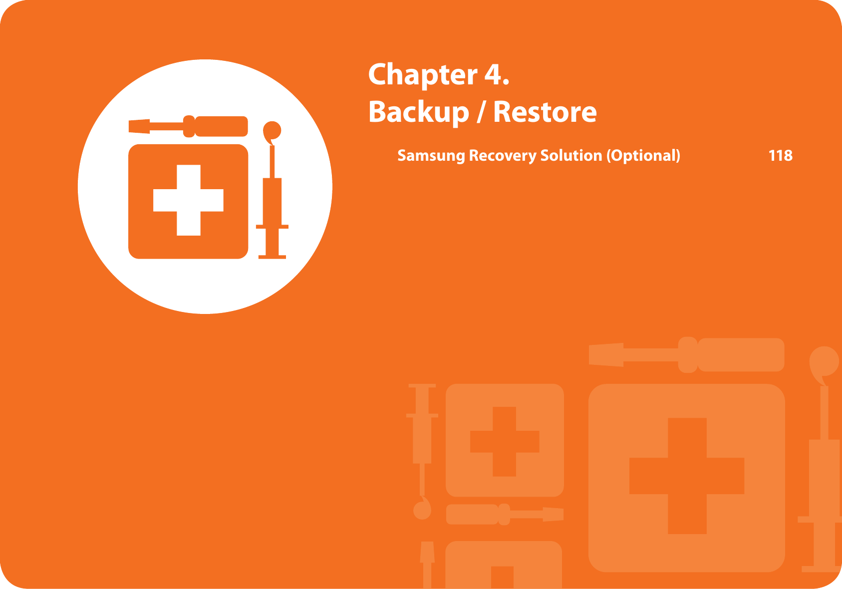  Chapter  4. Backup / RestoreSamsung Recovery Solution (Optional)  118