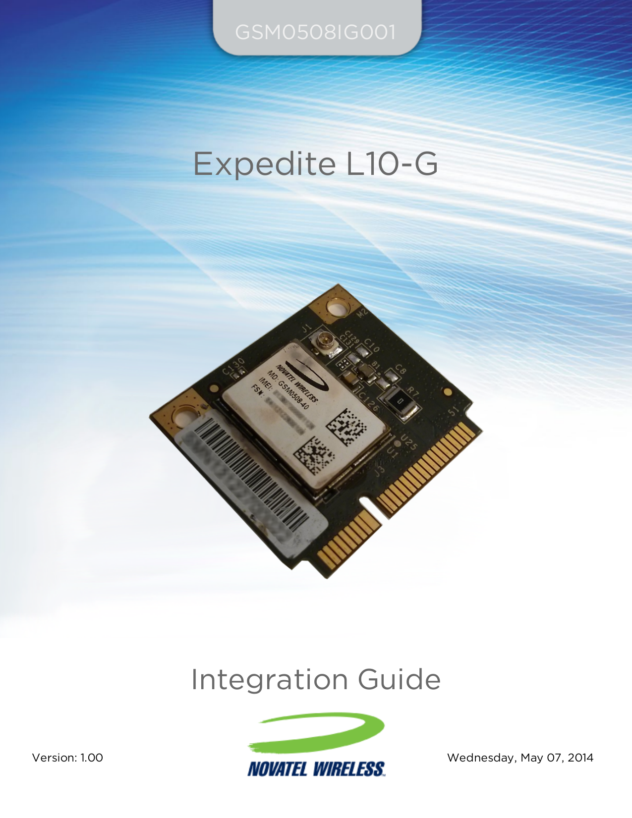 GSM0508IG001Expedite L10-GIntegration GuideVersion: 1.00 Wednesday, May 07, 2014