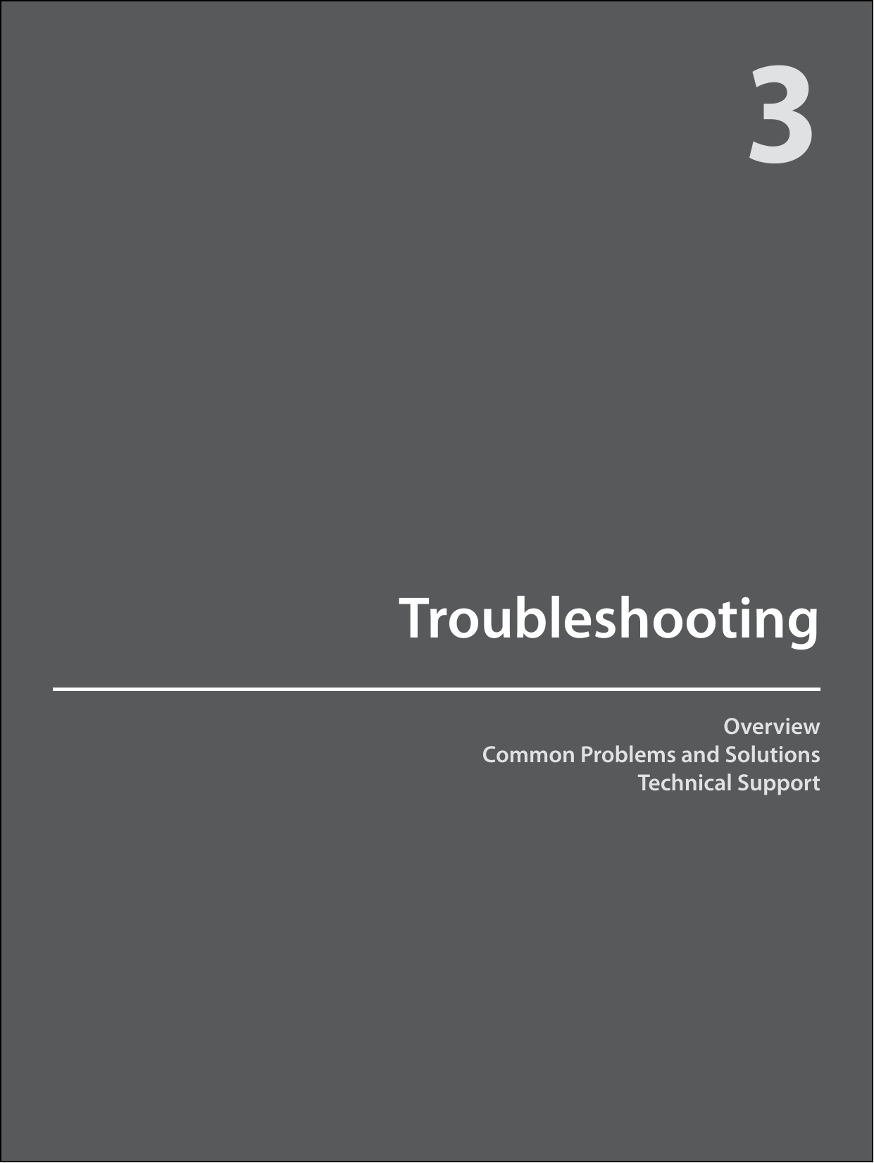 OverviewCommon Problems and SolutionsTechnical SupportTroubleshooting3