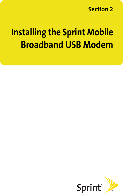 Section 2Installing the Sprint MobileBroadband USB Modem