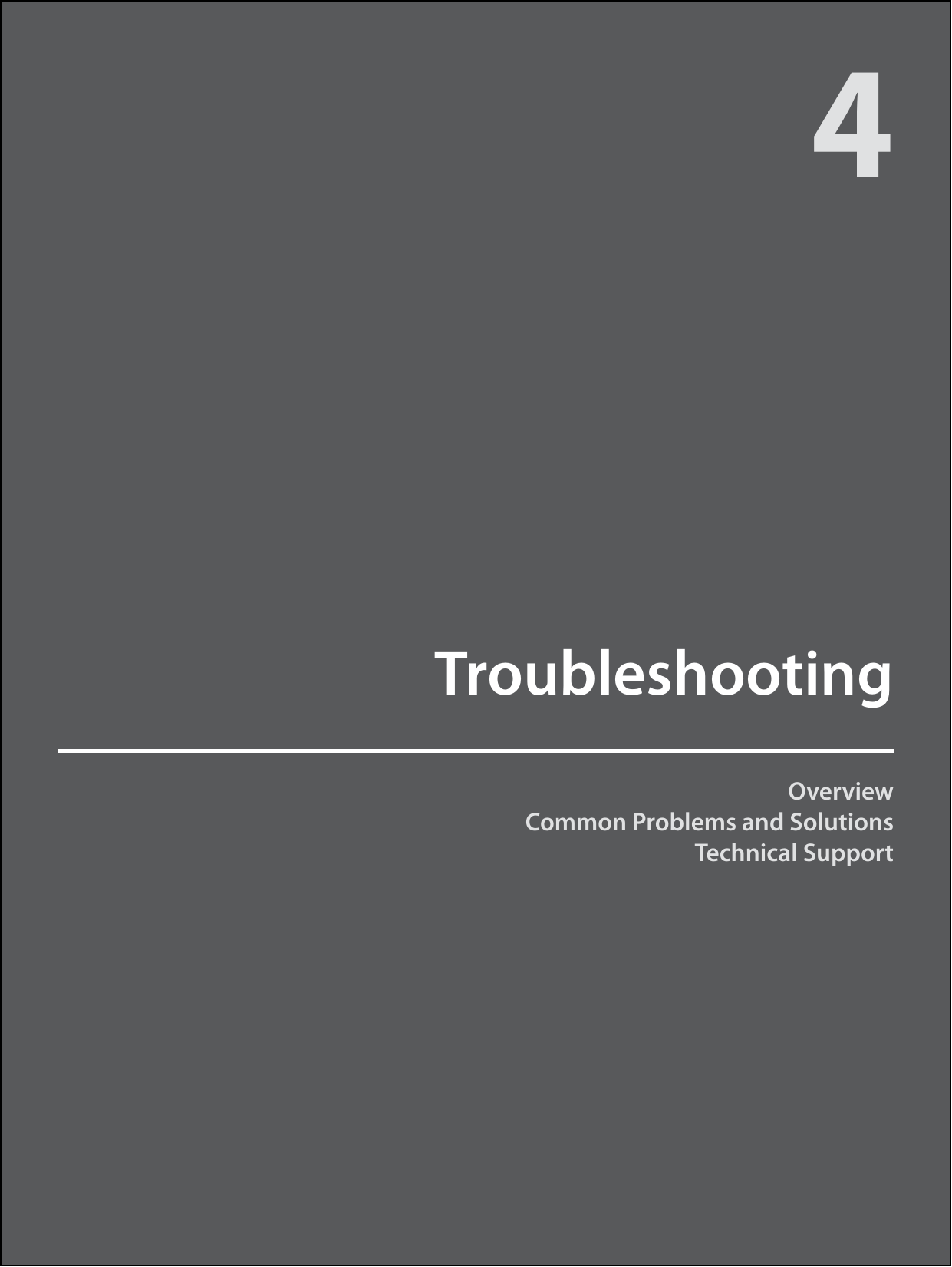 OverviewCommon Problems and SolutionsTechnical SupportTroubleshooting4