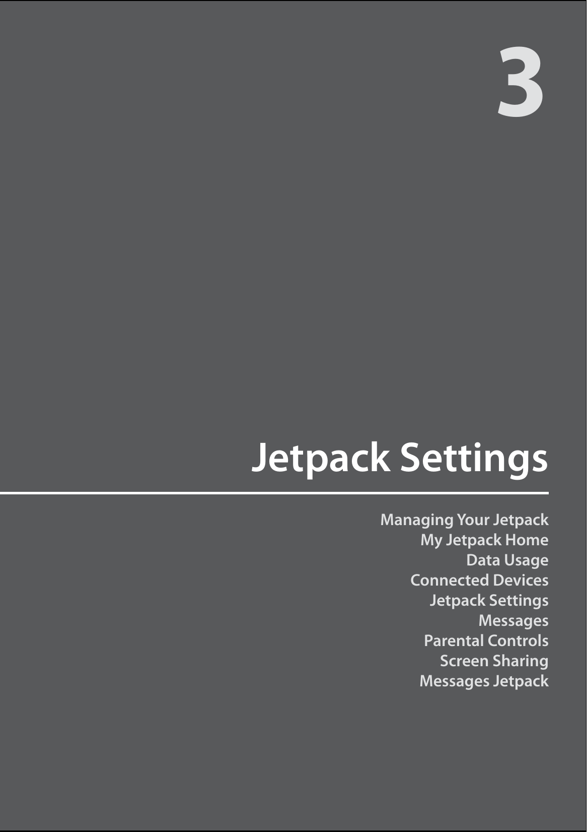 Managing Your JetpackMy Jetpack HomeData UsageConnected DevicesJetpack SettingsMessagesParental ControlsScreen SharingMessages JetpackJetpack Settings3