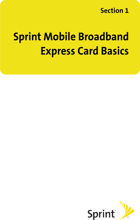 Section 1Sprint Mobile BroadbandExpress Card Basics