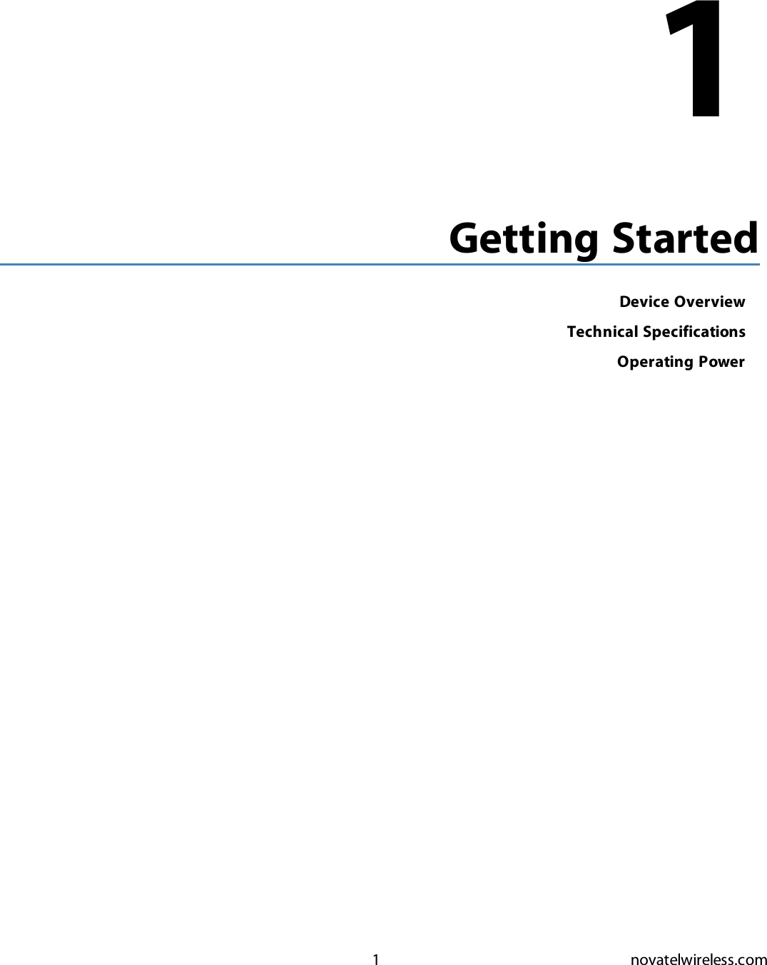 1 novatelwireless.com1Getting StartedDevice OverviewTechnical SpecificationsOperating Power