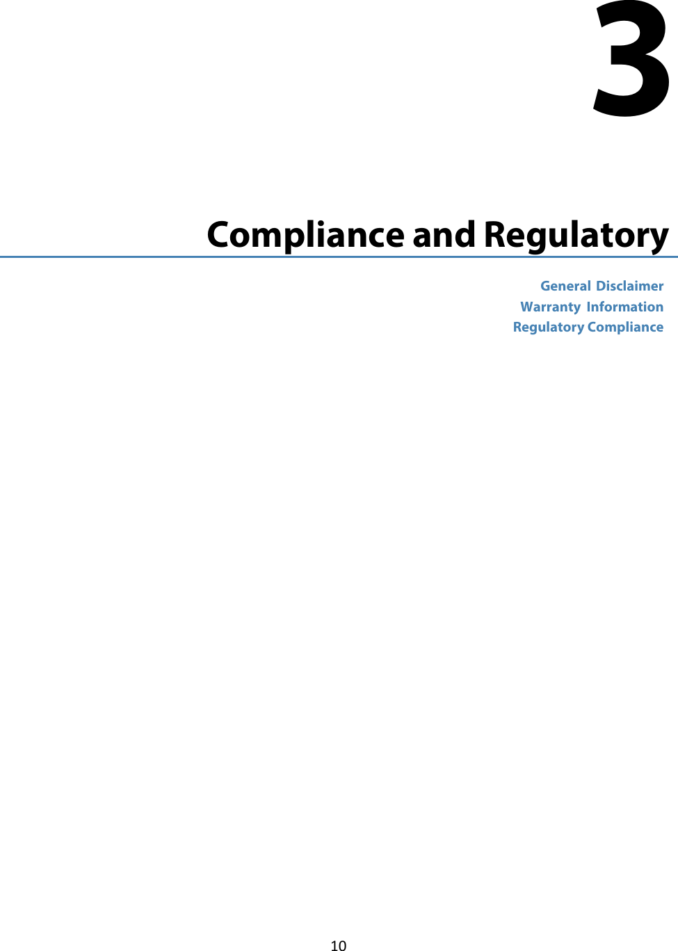 10  3    Compliance and Regulatory   General Disclaimer Warranty Information Regulatory Compliance 