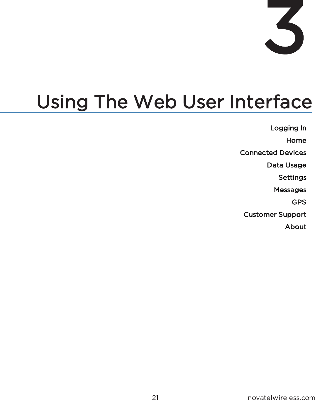  QRYDWHOZLUHOHVVFRP33Using The Web User InterfaceLogging InHomeConnected DevicesData UsageSettingsMessagesGPSCustomer SupportAbout