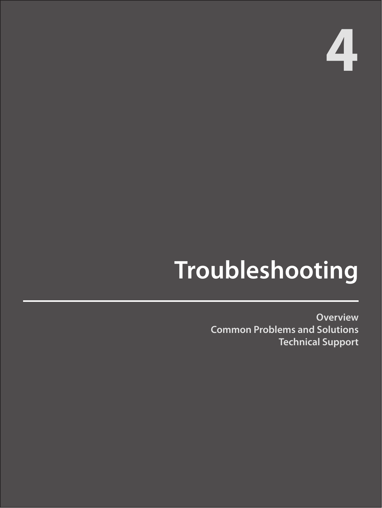 OverviewCommon Problems and SolutionsTechnical SupportTroubleshooting4