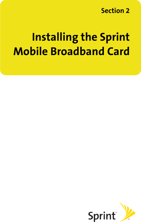 Section 2Installing the SprintMobile Broadband Card