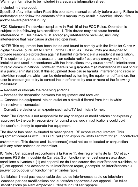 This device complies with Industry Canada licence-exempt RSS standard(s). Operation is subject to the following two conditions: (1) this device may not cause interference, and (2) this device must accept any interference, including interference that may cause undesired operation of the device.