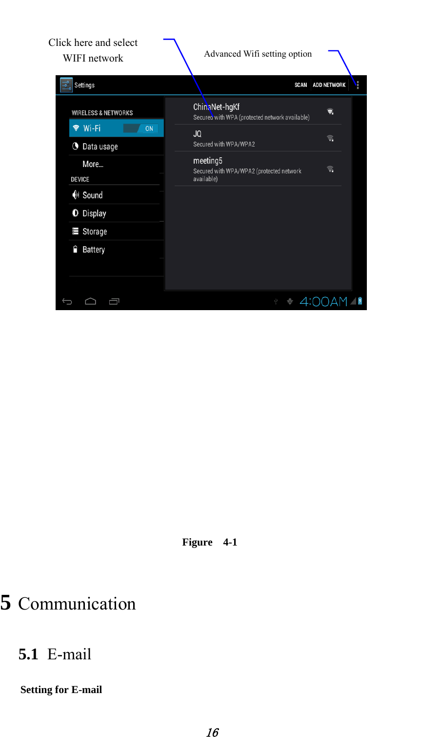            16                   Figure  4-1 5 Communication  5.1 E-mail  Setting for E-mail   Advanced Wifi setting option Click here and select WIFI network 