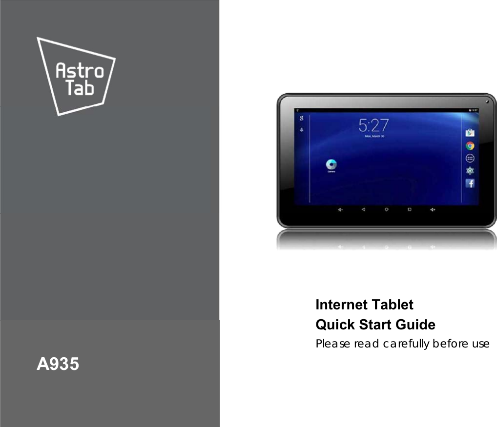                      Internet Tablet Quick Start Guide Please read carefully before use  A935 