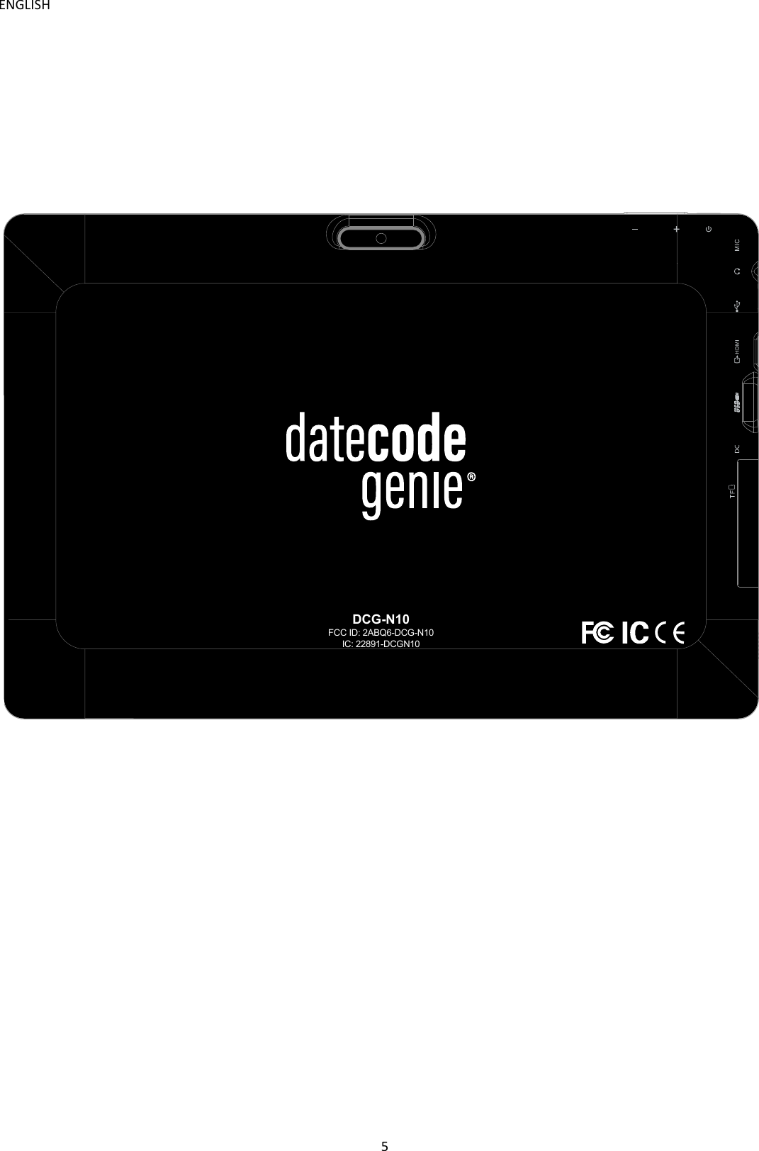 ENGLISH 5                       FCC ID: 2ABQ6-DCG-N10IC: 22891-DCGN10DCG-N10