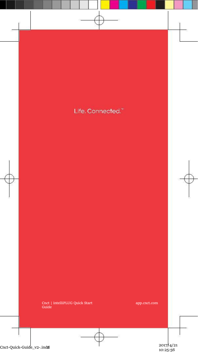 Cnct | intelliPLUG Quick StartGuideapp.cnct.comCnct-Quick-Guide_v2-.indd22017/4/2110:25:56
