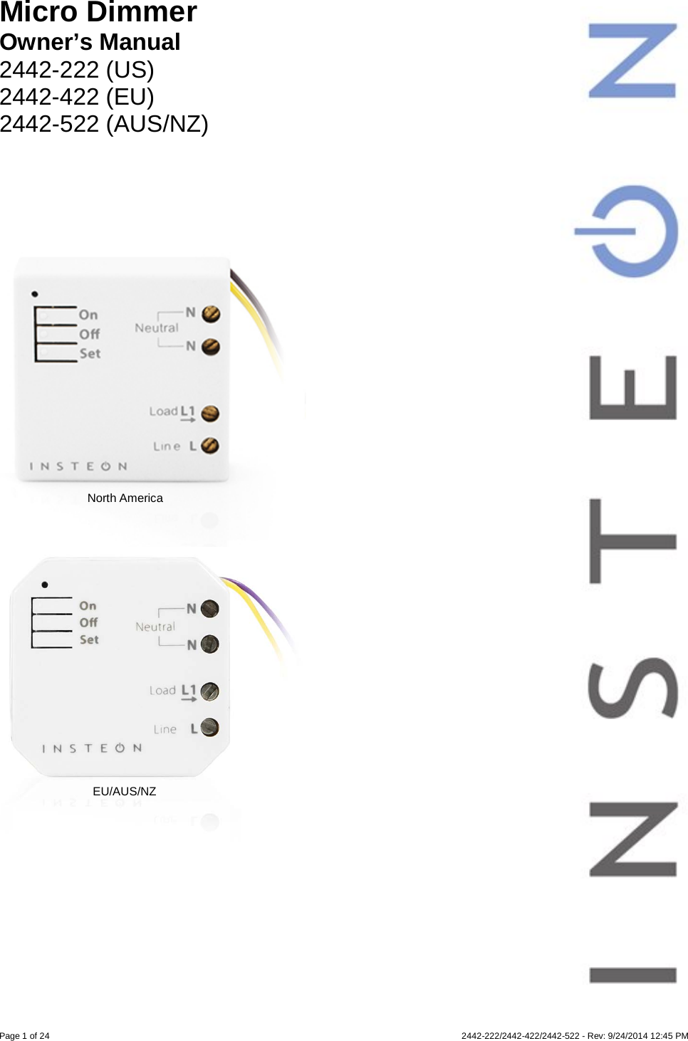 Page 1 of 24        2442-222/2442-422/2442-522 - Rev: 9/24/2014 12:45 PM Micro Dimmer Owner’s Manual  2442-222 (US) 2442-422 (EU)  2442-522 (AUS/NZ)                              North America EU/AUS/NZ 