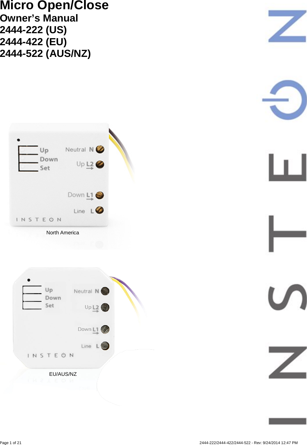 Page 1 of 21                   2444-222/2444-422/2444-522 - Rev: 9/24/2014 12:47 PM  Micro Open/Close Owner’s Manual 2444-222 (US)  2444-422 (EU) 2444-522 (AUS/NZ)                             North America EU/AUS/NZ 