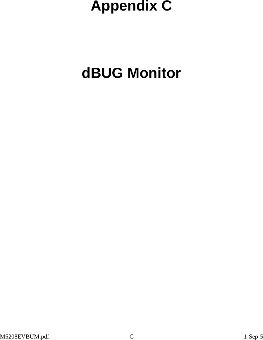          Appendix C    dBUG Monitor M5208EVBUM.pdf C  1-Sep-5 