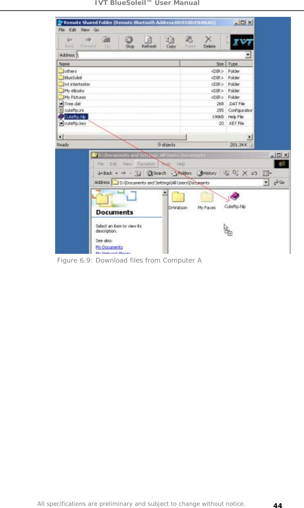 IVT BlueSoleil™ User Manual All specifications are preliminary and subject to change without notice. 44Figure 6.9: Download files from Computer A 