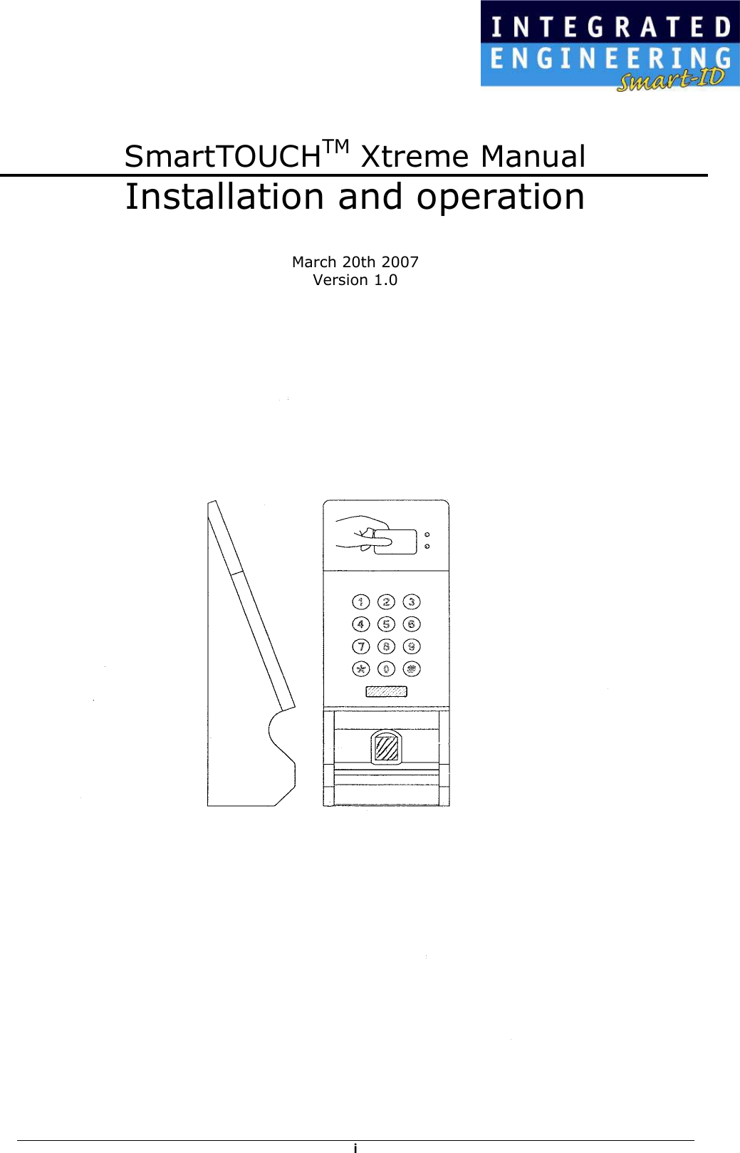 i      SmartTOUCHTM Xtreme Manual Installation and operation   March 20th 2007 Version 1.0    