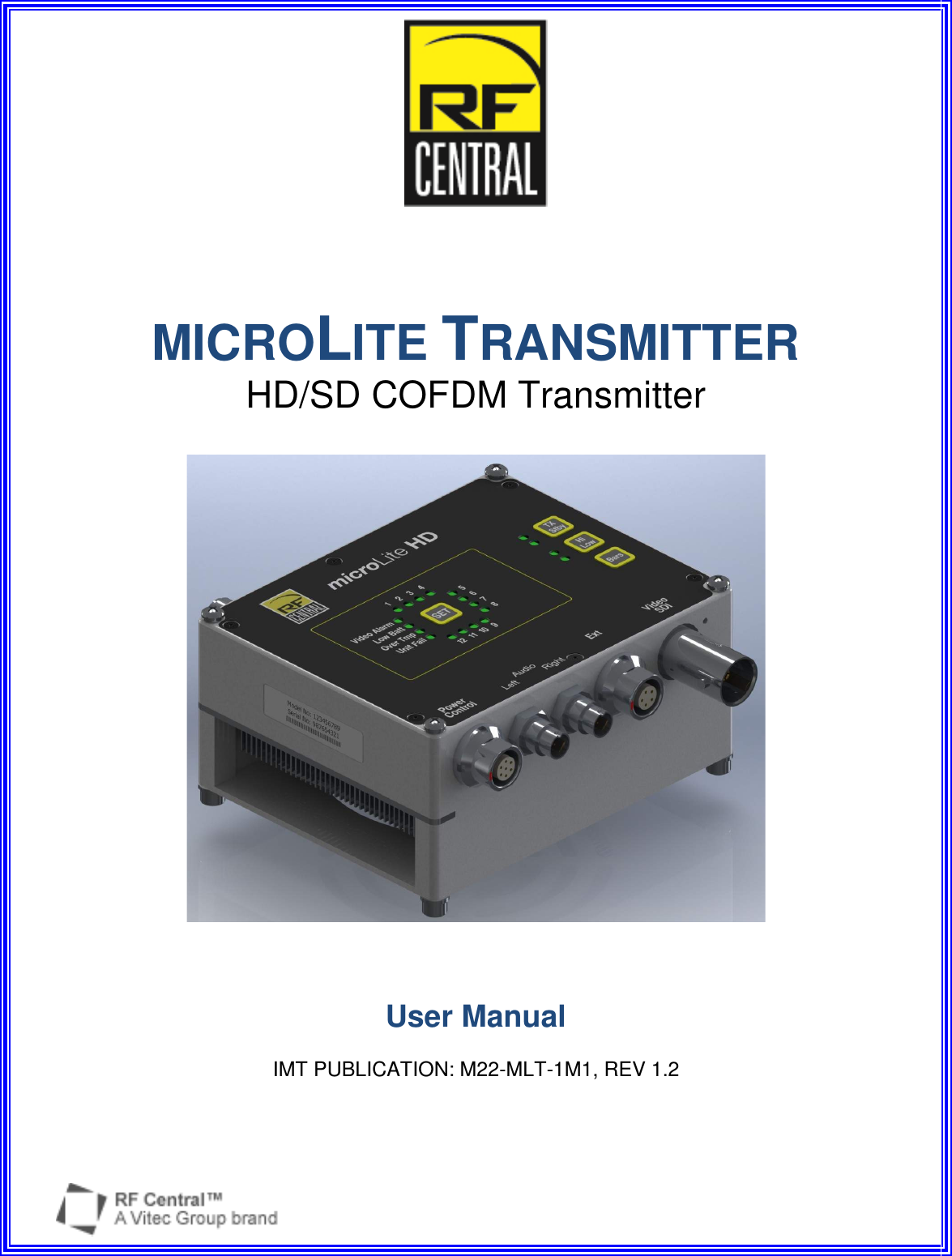        MICROLITE TRANSMITTER HD/SD COFDM Transmitter         User Manual  IMT PUBLICATION: M22-MLT-1M1, REV 1.2