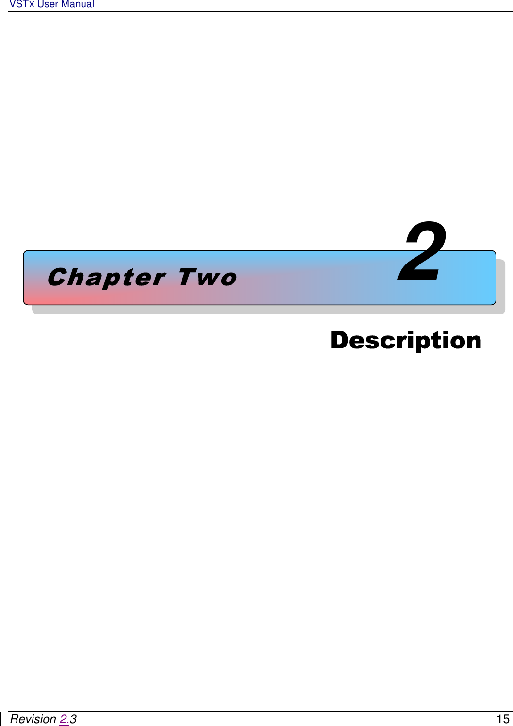 VSTX User Manual   Revision 2.3    15             Chapter Two2Description     