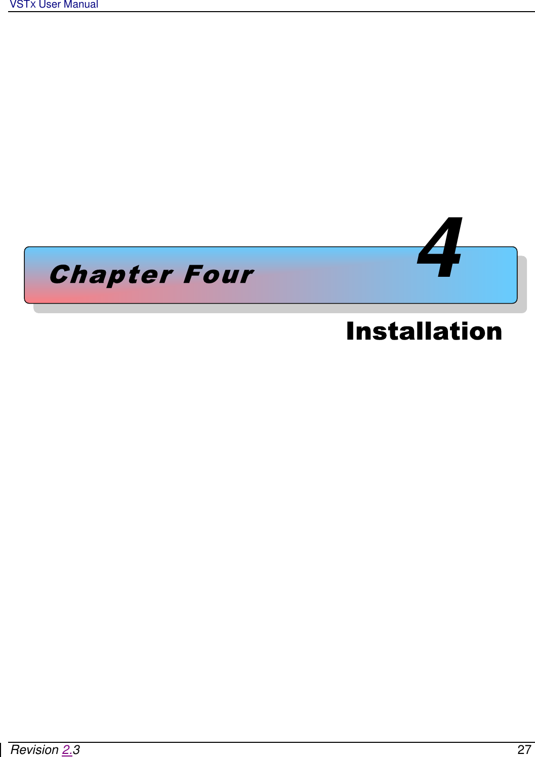 VSTX User Manual   Revision 2.3    27            Chapter Four4Installation  