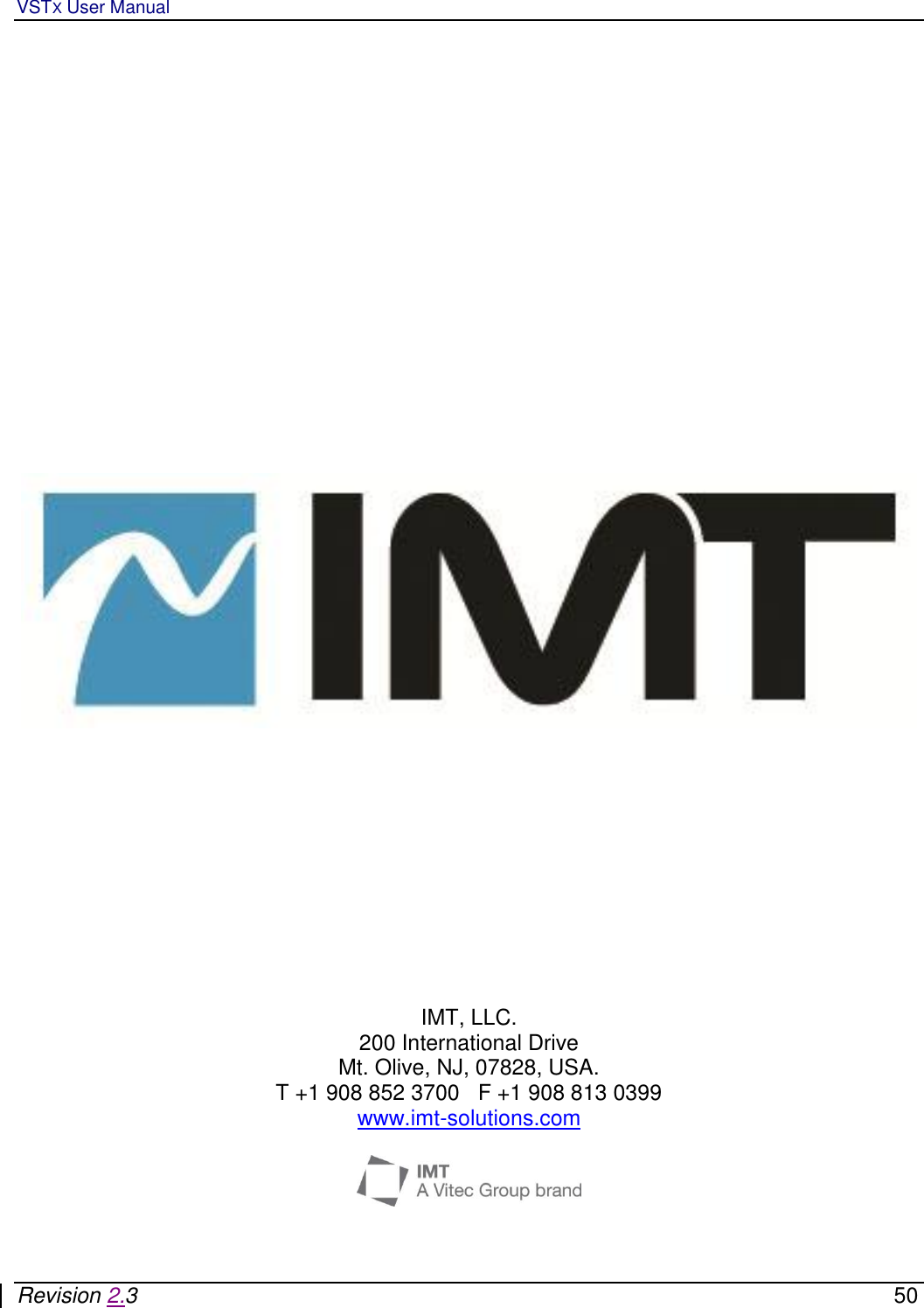 VSTX User Manual   Revision 2.3    50                              IMT, LLC. 200 International Drive Mt. Olive, NJ, 07828, USA. T +1 908 852 3700   F +1 908 813 0399    www.imt-solutions.com    