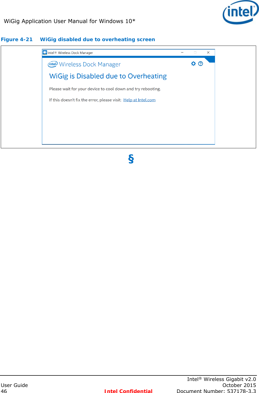 WiGig Application User Manual for Windows 10* Intel® Wireless Gigabit v2.0 User Guide October 2015 46 Intel Confidential Document Number: 537178-3.3 Figure 4-21 WiGig disabled due to overheating screen §