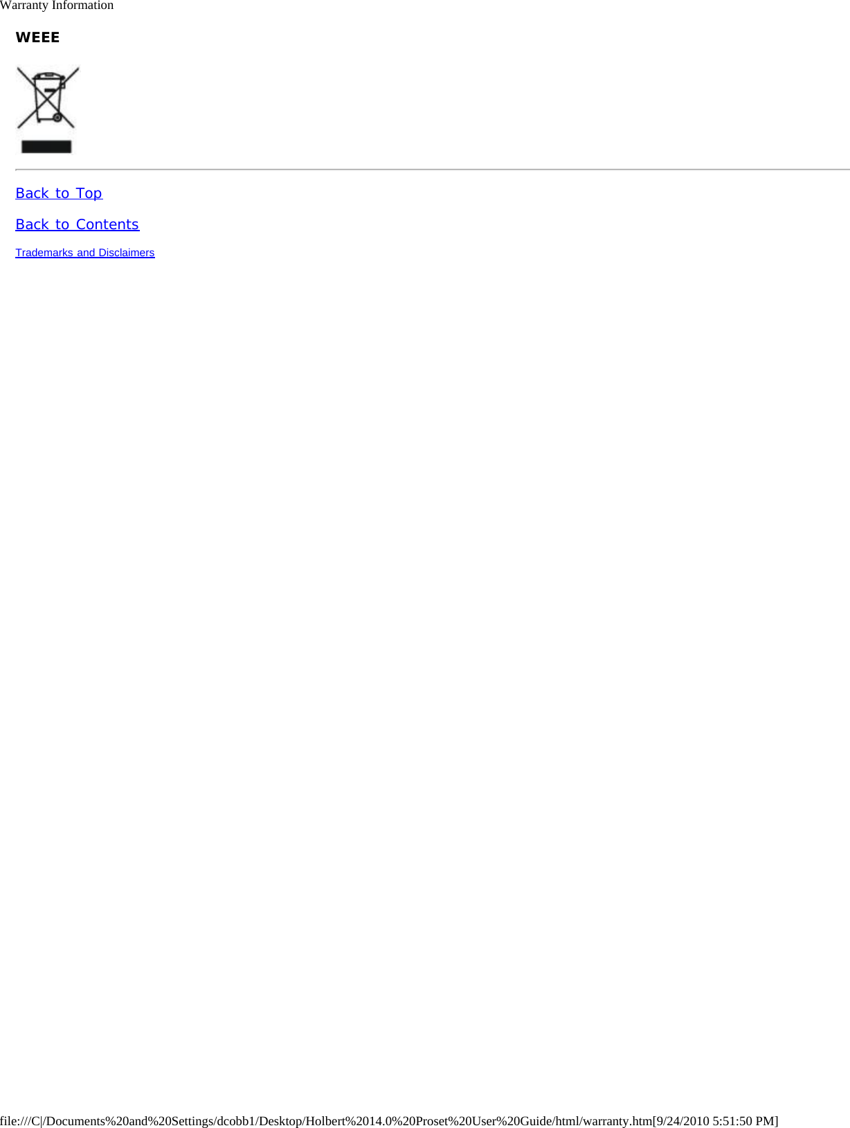 Warranty Informationfile:///C|/Documents%20and%20Settings/dcobb1/Desktop/Holbert%2014.0%20Proset%20User%20Guide/html/warranty.htm[9/24/2010 5:51:50 PM]WEEEBack to TopBack to ContentsTrademarks and Disclaimers